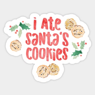 I Ate Santa's Cookies Sticker